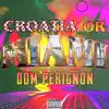 Dom Perignon - Croatia or Miami - Single